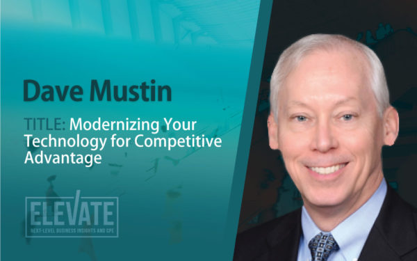 Elevate 2022: Modernizing Your Technology for Competitive Advantage