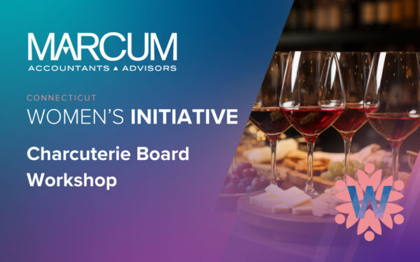 Marcum Women’s Initiative: Charcuterie Board Workshop
